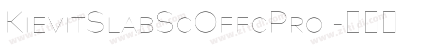 KievitSlabScOffcPro 字体转换 KievitSlabScOffcPro 字体转换